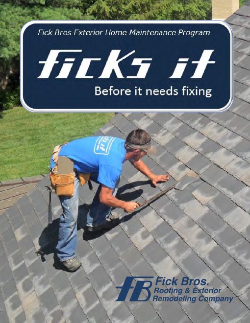 Roofing worker on a sloped shingle roof performing maintenance; banner above reads 'Fick Bros Exterior Home Maintenance Program' with the slogan 'fick it'.